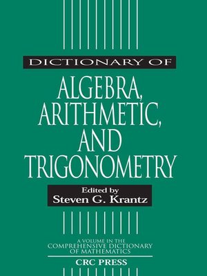 cover image of Dictionary of Algebra, Arithmetic, and Trigonometry